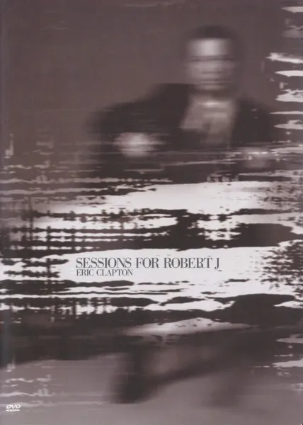 Eric Clapton – Sessions For Robert J