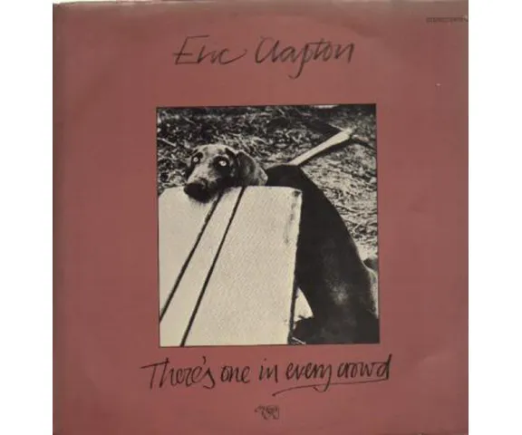 Eric Clapton – There's One In Every Crowd
