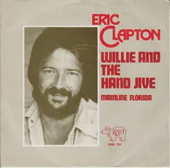 Eric Clapton – Willie And The Hand Jive (Vinyl, 7")
