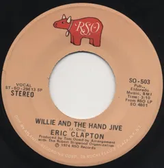 Eric Clapton RSO – Willie And The Hand Jive (Vinyl, 7")