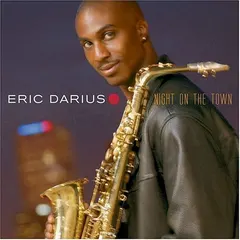 Eric Darius – Night On The Town (CD, Album)