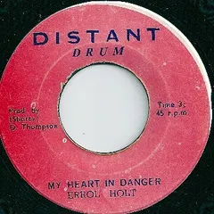 Errol Holt* – My Heart In Danger (Vinyl, 7")