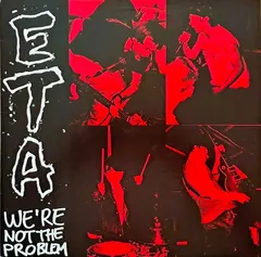ETA* – We're Not The Problem (Vinyl, LP)