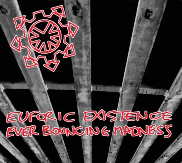 Euforic Existence – Ever Bouncing Madness