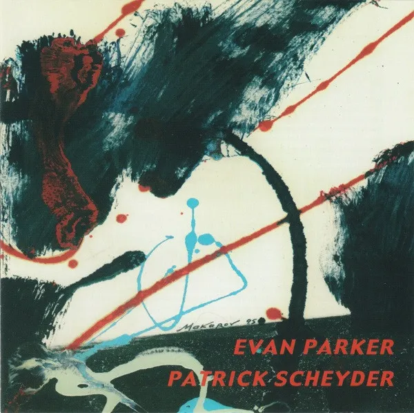 Evan Parker / Patrick Scheyder – Evan Parker / Patrick Scheyder