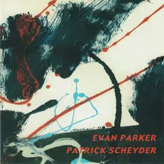 Evan Parker / Patrick Scheyder – Evan Parker / Patrick Scheyder (CD, Album)