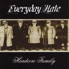 Everyday Hate – Hardcore Family