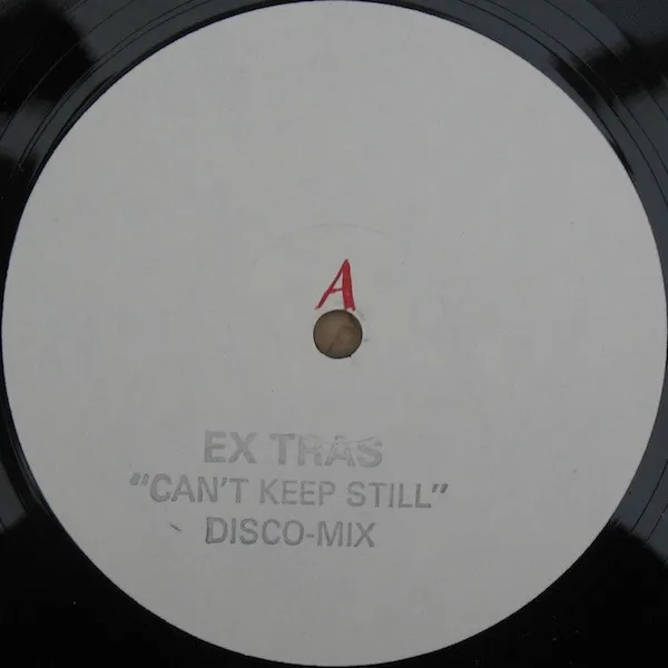 Ex Tras* – Can't Keep Still