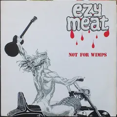 Ezy Meat – Not For Wimps (Vinyl, LP)