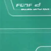 Fünf D – Alles Wird Gut