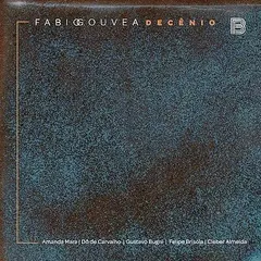 Fabio Gouvea* – Decênio (CD, Album)
