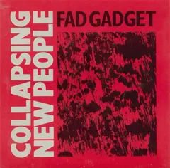 Fad Gadget – Collapsing New People (Vinyl, 7")