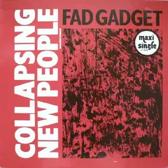 Fad Gadget Mute – Collapsing New People (Extended Versions) (Vinyl, 12")