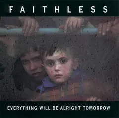Faithless – Everything Will Be Alright Tomorrow (CD, Album)