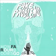 Fake Problems – How Far Our Bodies Go (CD)