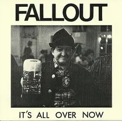 Fallout (7) – It's All Over Now (Vinyl, 7")