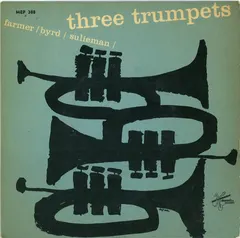 Farmer* / Byrd* / Sulieman* – Three Trumpets (Vinyl, 7")