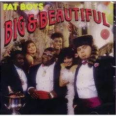 Fat Boys – Big & Beautiful (CD, Album)