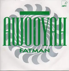 Fat Man* – Awooyah (Vinyl, 7")