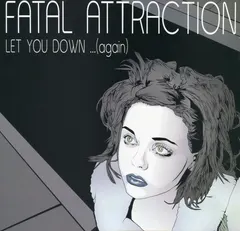 Fatal Attraction (2) – Let You Down...(Again) (Vinyl, 12")