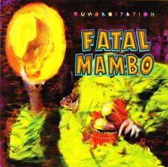 Fatal Mambo – Rumbagitation (CD, Album)