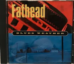 Fathead (7) – Blues Weather (CD, Album)