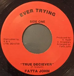 Fatta John – True Deciever (Vinyl, 7")