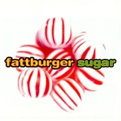 Fattburger – Sugar (CD, Album)