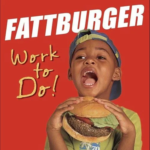 Fattburger – Work To Do!