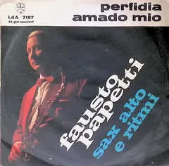 Fausto Papetti Sax E Ritmi* – Perfidia / Amado Mio (Vinyl, 7")