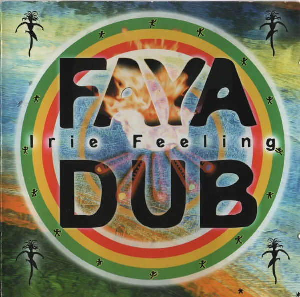 Faya Dub – Irie Feeling