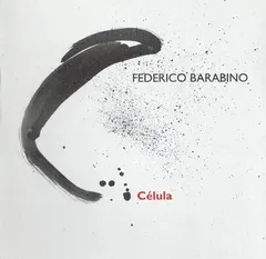 Federico Barabino – Celula (CDr, Album)