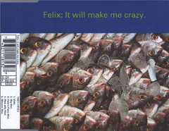 Felix – It Will Make Me Crazy (CD, Single)