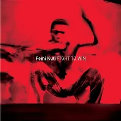 Femi Kuti – Fight To Win (CD)