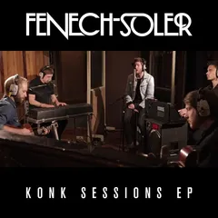 Fenech-Soler* – Konk Sessions EP (File, MP3)