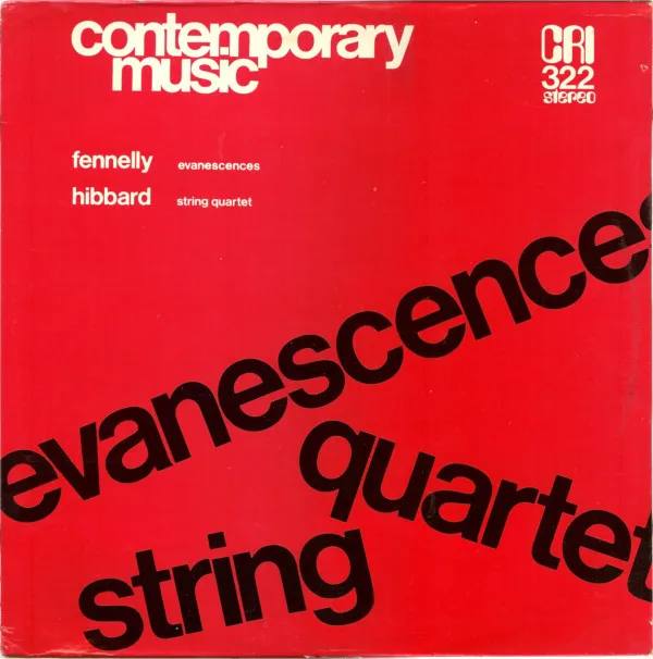 Fennelly* / Hibbard* – Evanescences / String Quartet