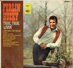 Ferlin Husky – True, True Lovin' (Vinyl, LP)