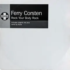 Ferry Corsten Positiva – Rock Your Body Rock (Vinyl, 12")