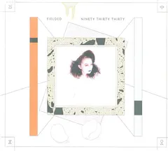 Fielded – Ninety Thirty Thirty (CD, Album)