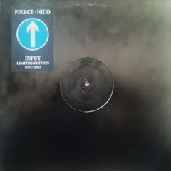 Fierce • Nico (4) – Input (Vinyl, 12")