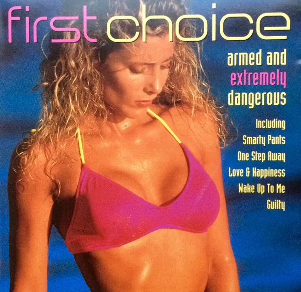 First Choice – Armed And Extremely Dangerous