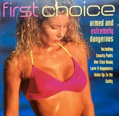 First Choice – Armed And Extremely Dangerous (CD, Compilation)