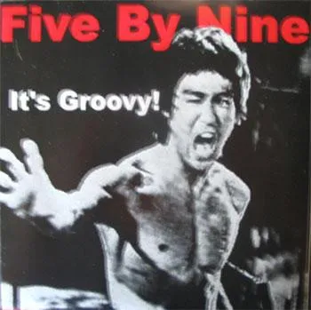 Five By Nine – It's Groovy!