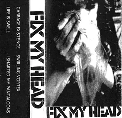 Fix My Head – Fix My Head (Cassette)