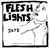 Flesh Lights – Jaye / Maybe Baby (Vinyl, 45 RPM)