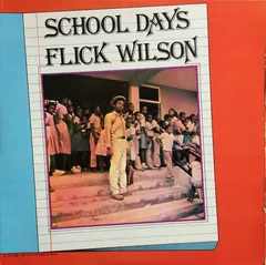 Flick Wilson – School Days (Vinyl, LP)