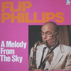 Flip Phillips – A Melody From The Sky (Vinyl, LP)