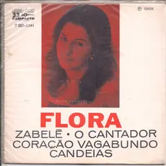 Flora* – Zabelé / O Cantador / Coração Vagabundo / Candeias (Vinyl, 7")