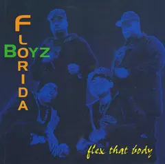 Florida Boyz – Flex That Body (CD)