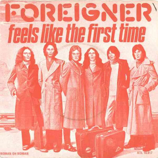 Foreigner – Feels Like The First Time